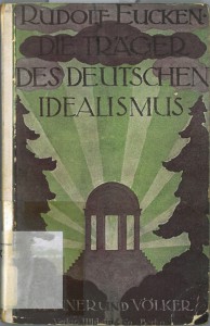 Rudolf Eucken - Die Träger des Deutschen Idealismus